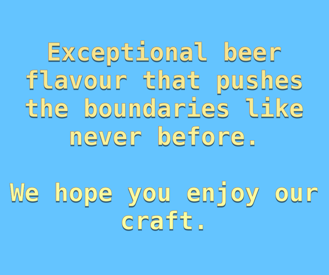 Exceptional beer flavour
